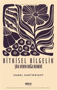 Bitkisel Bilgelik - Şifa Veren Doğa Rehberi