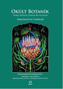 Okült Botanik - Sihirli Bitkiler Üzerine Bir İnceleme