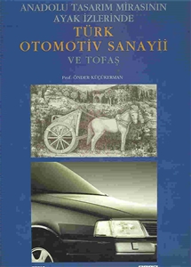 Anadolu Tasarım Mirasının Ayak İzlrinde Türk Otomotiv Sanayi ve Tofaş