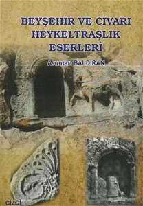 Beyşehir ve Civarı Heykeltraşlık Eserleri