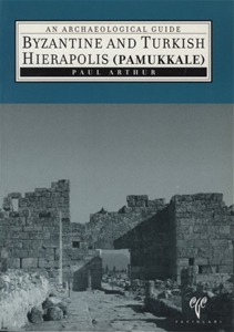 Byzantine and Turkish Hierapolis (Pamukkale)