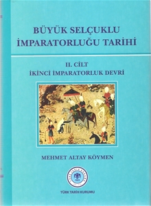 Büyük Selçuklu İmparatorluğu Tarihi II.Cilt İkinci İmparatorluk Devri