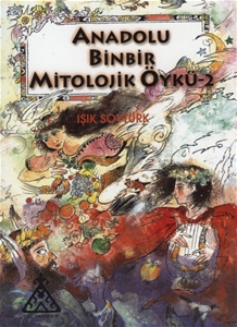 Anadolu Binbir Mitolojik Öykü-2