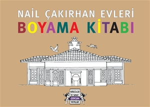 Nail Çakırhan Evleri Boyama Kitabı