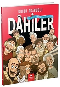 Dahiler - Dahilerin Sıradışı Yaşam Öyküleri