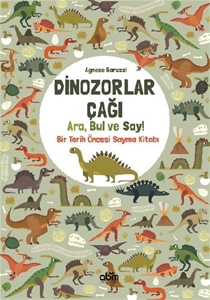 Dinozorlar Çağı: Ara Bul ve Say - Bir Tarih Öncesi Sayma Kitabı