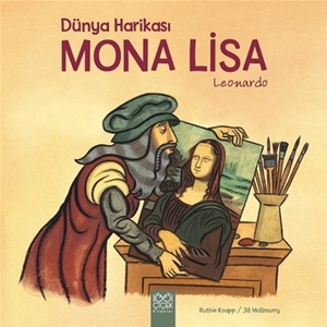 Dünya Harikası Mona Lisa Leonardo