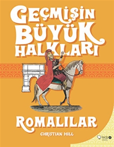 Geçmişin Büyük Halkları - Romalılar