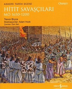 Hitit Savaşçıları MÖ 1650-1200