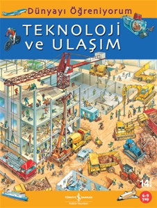 Dünyayı Öğreniyorum - Teknoloji ve Ulaşım