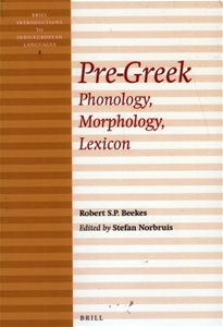 Pre-Greek: Phonology, Morphology, Lexicon