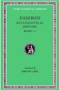 Eusebius: Ecclesiastical History, Volume II, Books 6-10