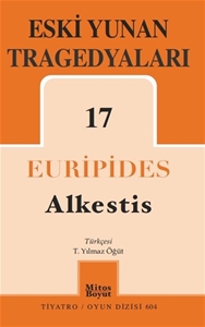 Eski Yunan Tragedyaları 17 - Alkestis
