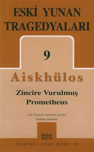 Eski Yunan Tragedyaları 9 - Zincire Vurulmuş Prometheus