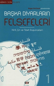 Başka Diyarların Felsefeleri - 1 Hint, Çin ve Tibet Düşünceleri