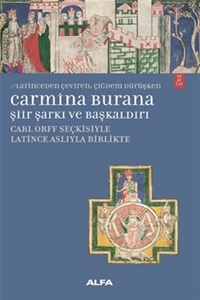 Carmina Burana Şiir, Şarkı ve Başkaldırı