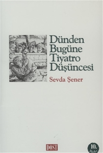 Dünden Bugüne Tiyatro Düşüncesi