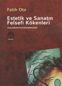 Estetik ve Sanatın Felsefi Kökenleri