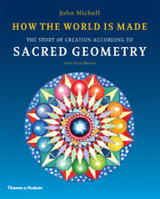 How The World is Made The Story of Creation According to Sacred Geometry