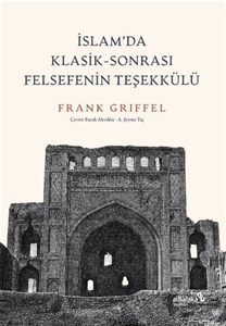 İslam'da Klasik - Sonrası Felsefenin Teşekkülü