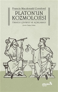 Platon'un Kozmolojisi - Timaios Çevirisi ve Açıklaması