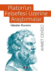 Platon’un Felsefesi Üzerine Araştırmalar - İdealar Kuramı