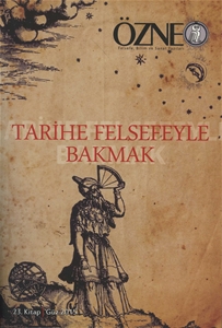 Tarihe Felsefeyle Bakmak