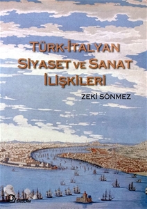 Türk-İtalyan Siyaset ve Sanat İlişkileri