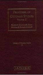Frontiers of Ottoman Studies, Volume II