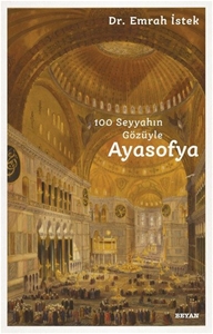 100 Seyyahın Gözüyle Ayasofya