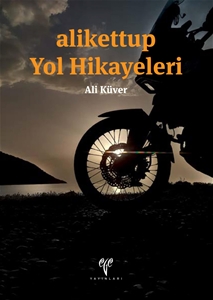 alikettup Yol Hikayeleri