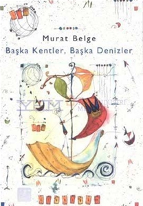 Başka Kentler, Başka Denizler 1