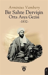 Bir Sahte Dervişin Orta Asya Gezisi 1832