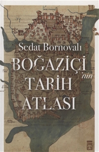 Boğaziçi'nin Tarih Atlası