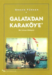 Galata'dan Karaköy'e Bir Liman Hikayesi