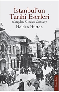 İstanbul’un Tarihi Eserleri (Saraylar, Kiliseler, Camiler)