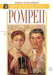 Pompeii : White Star Guides - Archaeology
