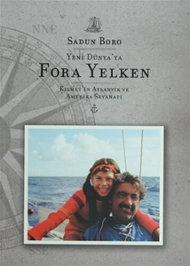 Yeni Dünya’ya Fora Yelken - Kısmet'in Atlantik ve Amerika Seyahati