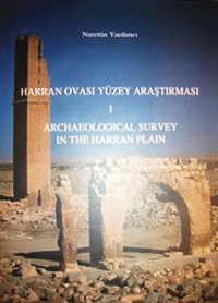 Harran Ovası Yüzey Araştırması, Cilt: 1 - 2  Archaeological Survey in the Harran Plain