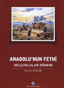 Anadolunun Fethi - Selçuklular Dönemi