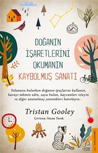 Doğanın İşaretlerini Okumanın Kaybolmuş Sanatı