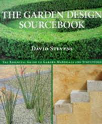 The Garden Design Sourcebook: The Essential Guide to Garden Materials and Structures