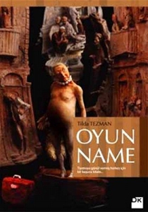 Oyun Name - Tiyatroya Gönül Vermiş herkes İçin Bir Başucu Kitabı...