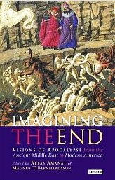 Imagining the End: Visions of Apocalypse from the Ancient Middle East to Modern America