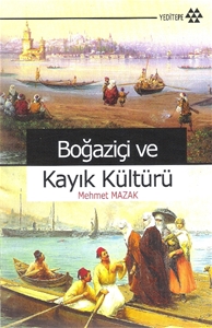 Boğaziçi ve Kayık Kültürü