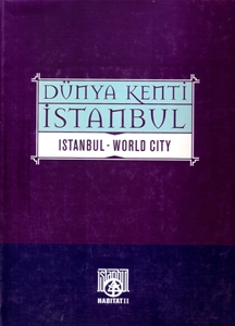 Dünya Kenti İstanbul / İstanbul - World City