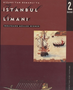 İstanbul Limanı : Bizans'tan Osmanlı'ya