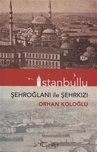 İstanbullu : Şehroğlanı ile Şehrkızı