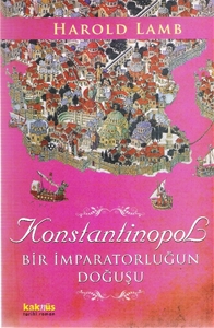 Konstantinopol : Bir İmparatorluğun Doğuşu