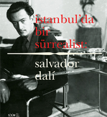 İstanbul’da Bir Sürrealist Salvador Dalí